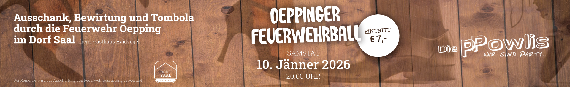 Oeppinger Feuerwehrball 2026 im Dorf Saal mit den PPowlis. Ausschank und Bewirtung durch die FF Oepping
